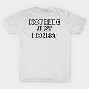 Not Rude Just Honest T-Shirt